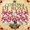 Corona De Rosas-En Vivo Desde Guamuchil, Sinaloa, México/ 2016