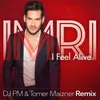 About I Feel Alive-DJ PM &Tomer Maizner Remix Song