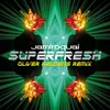 Superfresh Oliver Heldens Remix