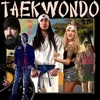 Taekwondo From "Taekwondo" The Soundtrack