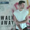 About Walk Away Song