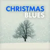 Blues For Christmas Single Version