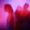 About Dig Deeper Song