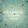 About High Enough-RAC Remix Song