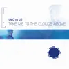 Take Me To The Clouds Above LMC Vs. U2 / Audiolush Remix