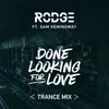 Done Looking For Love 2017 Trance Remix