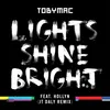 About Lights Shine Bright-JT Daly Remix Song