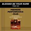 Blessed Be Your Name Medium Key Performance Track Without Background Vocals