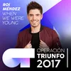 About When We Were Young-Operación Triunfo 2017 Song