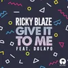 About Give It To Me Song