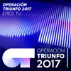 Eres Tú En Directo En OT 2017 - Gala 04