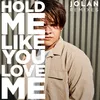 Hold Me Like You Love Me Kalyde Remix