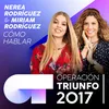 About Cómo Hablar-Operación Triunfo 2017 Song