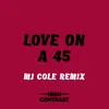 Love On A 45 MJ Cole Remix