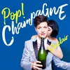 About Pop! Champagne Song