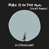 Make It On Your Own Giraff Remix