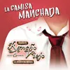 About La Camisa Manchada Song