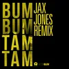 About Bum Bum Tam Tam-Jax Jones Remix Song