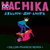 Machika-Dillon Francis Remix