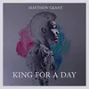 About King For A Day Song