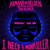 I Need A Painkiller Armand Van Helden Vs. Butter Rush / MK Extended Mix