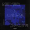 Never Love Again