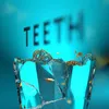 About Teeth Song