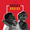 About Booska Brulux Song