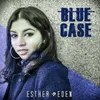 About Blue Case Song
