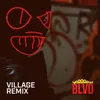 About BLVD Village Remix Song