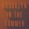 Brooklyn In The Summer