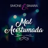 About Mal Acostumada Song