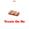 Treats On Me