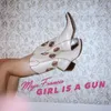 About Girl Is A Gun Song