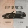 About Drop Top Porsche Song