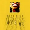 About Move Me Song