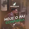 Hoje O Pai Confirma