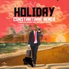 About No Holiday Constantinne Remix Song