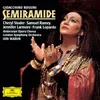 Rossini: Semiramide / Act 1 - Di plausi qual clamor