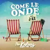 About Come Le Onde Song