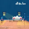 About All This Love Song