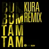 Bum Bum Tam Tam Kura Remix