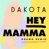 About Hey Mamma DRAMÄ Remix Song