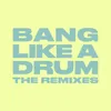 Bang Like A Drum Dean-E-G Remix