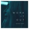 About Work It Out Seakret Remix Song