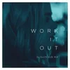 About Work It Out-DJ Glen Dub Mix Song
