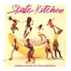 Skate Kitchen Score