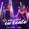 About Se Não Contar Eu Conto Ao Vivo Song