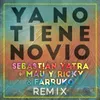 About Ya No Tiene Novio Remix Song