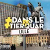 About #DansLeTierquar (Lille) Song